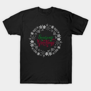 Seasons Greetings, Happy Holidays, Merry Xmas, Christmas Season, Christmas Greetings, Ugly Sweater, Gifts For Christmas, Gifts For Xmas T-Shirt